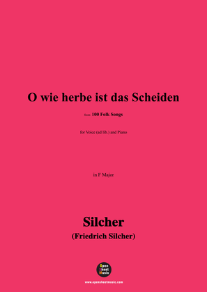 Silcher-O wie herbe ist das Scheiden,for Voice(ad lib.) and Piano
