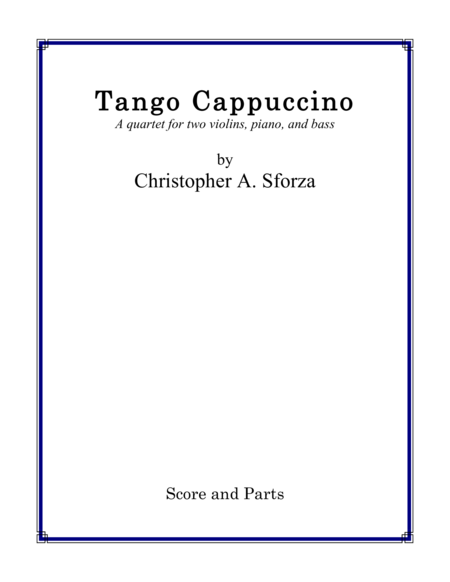 Tango Cappuccino, a quartet for two violins, piano, and bass image number null