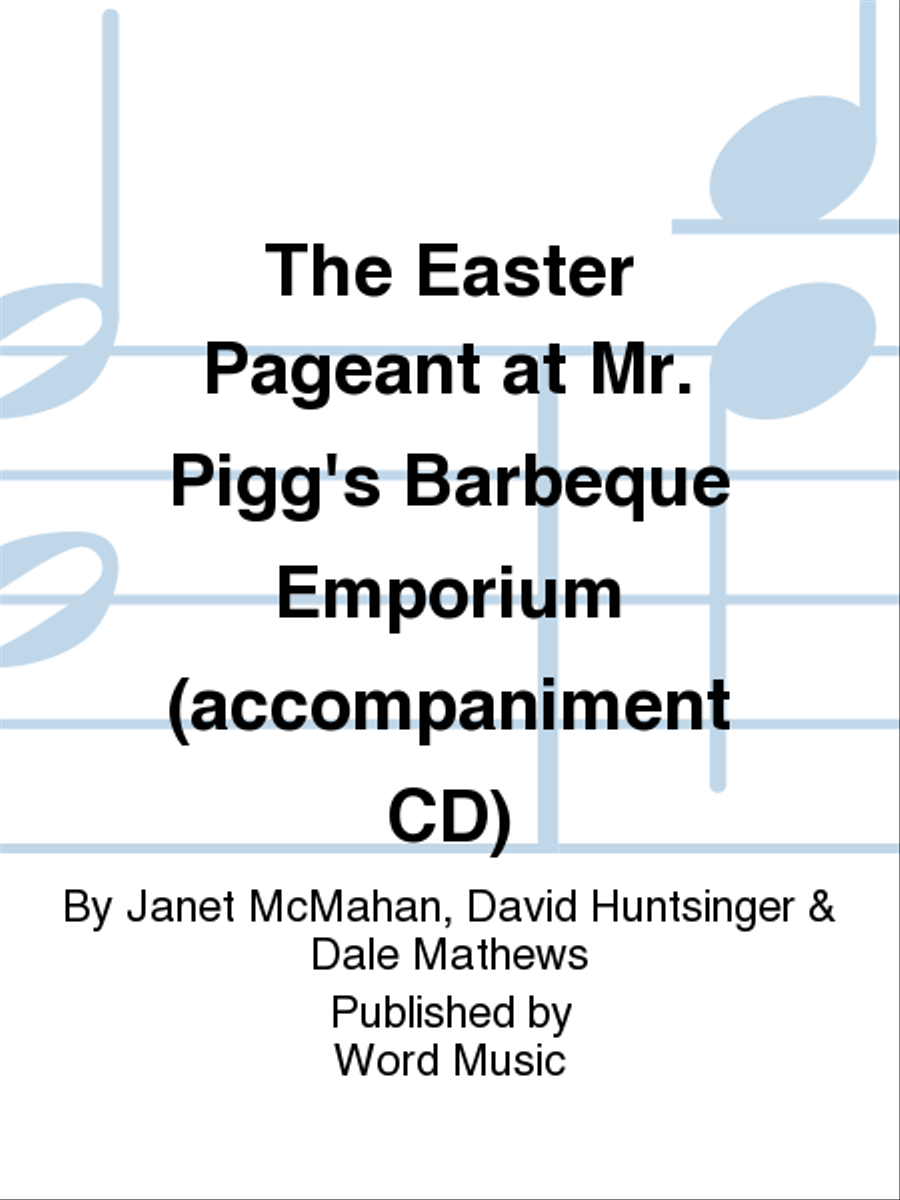 The Easter Pageant At Mr. Pigg's Barbeque Emporium - Accompaniment CD (Split) Unison Choir scores gallery preview page 1