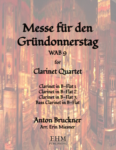 Messe für den Gründonnerstag for Clarinet Quartet