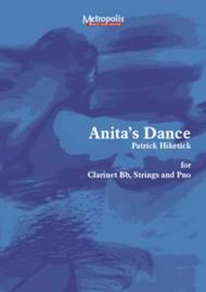 Anita's Dance for Clarinet, String Quintet and Piano