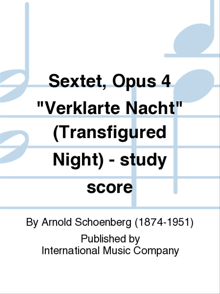 Study Score To Sextet, Opus 4 Verklarte Nacht (Transfigured Night)