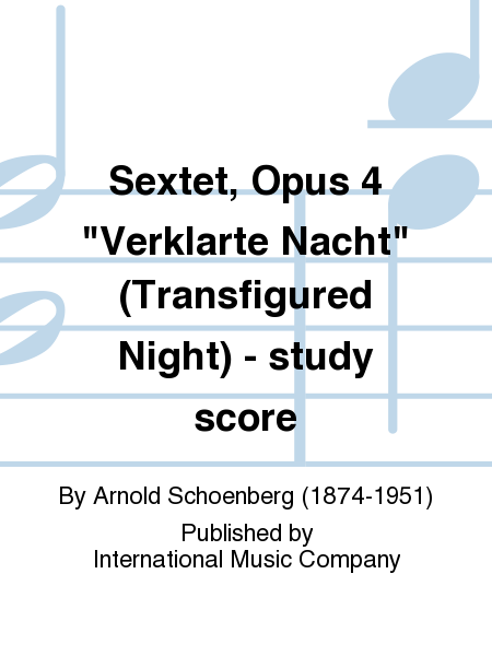 Study Score To Sextet, Opus 4 Verklarte Nacht (Transfigured Night)