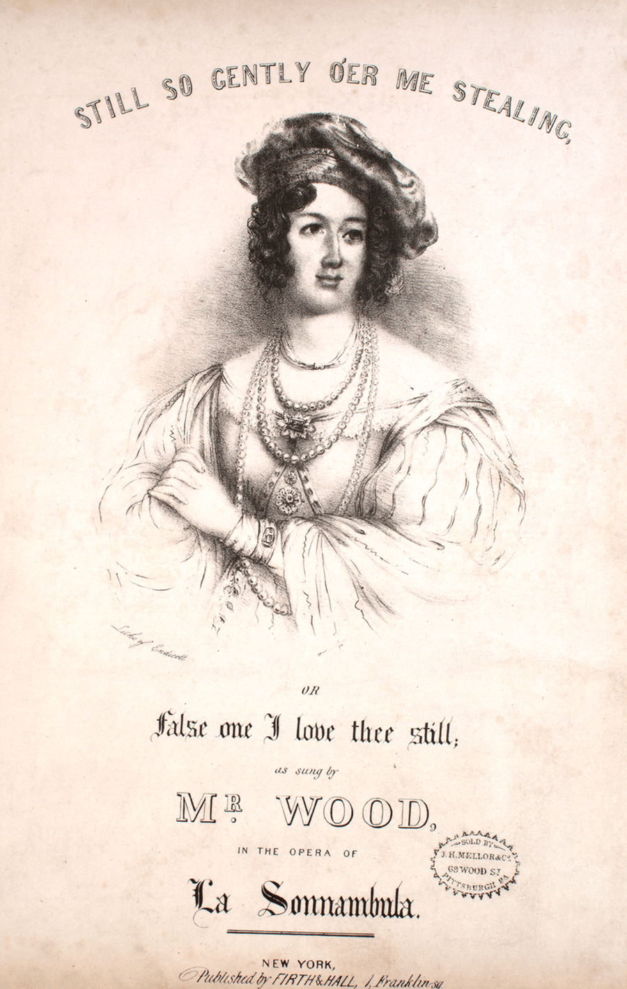 Still So Gently O'er Me Stealing, or, False One I Love Thee Still. The much admired Cavatine