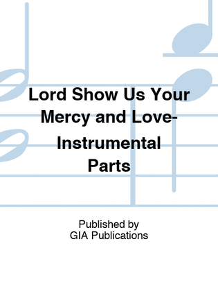 Lord, Show Us Your Mercy and Love-Instrumental Parts