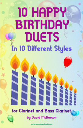 Book cover for 10 Happy Birthday Duets, (in 10 Different Styles), for Clarinet and Bass Clarinet