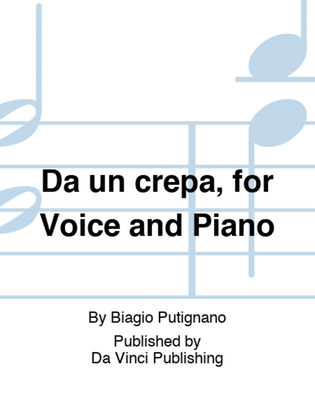 Da un crepa, for Voice and Piano