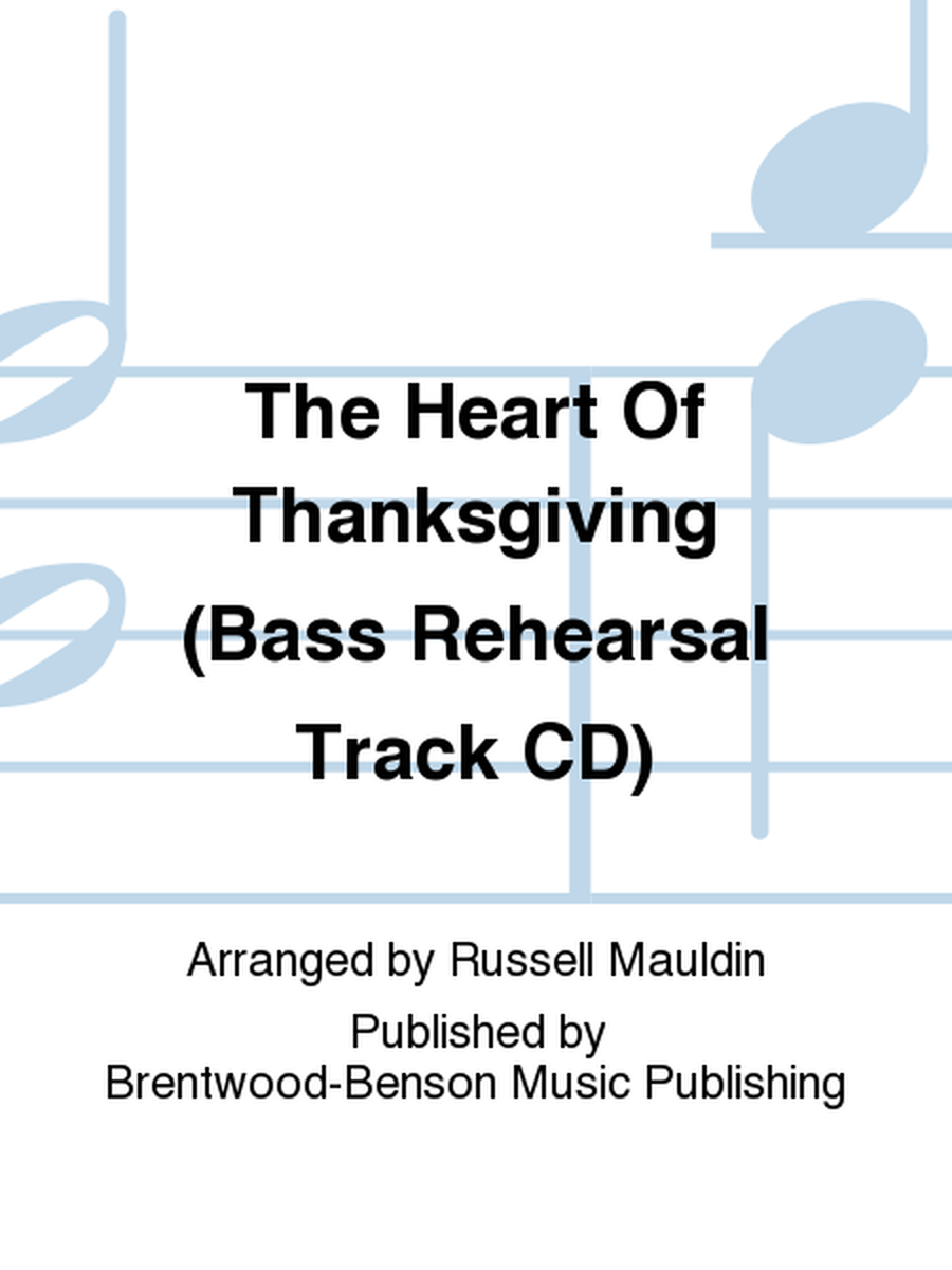 The Heart Of Thanksgiving (Bass Rehearsal Track CD)