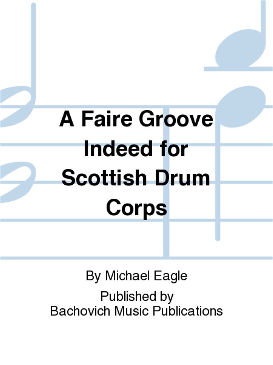 A Faire Groove Indeed for Scottish Drum Corps Drum and Bugle Corps scores gallery preview page 1