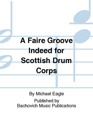 Book cover for A Faire Groove Indeed for Scottish Drum Corps