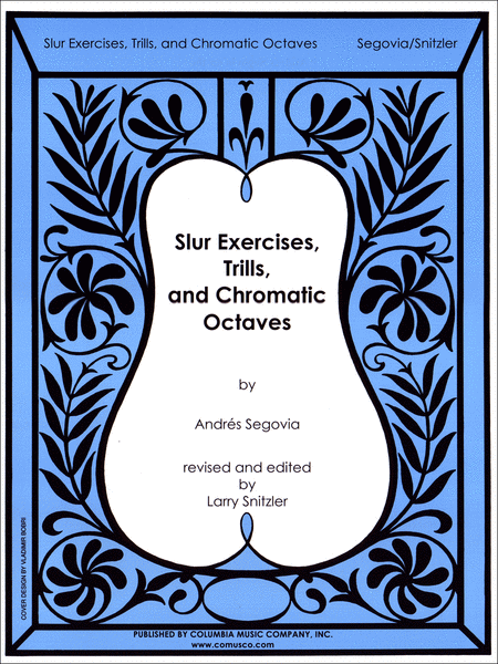 Slur Exercises, Trills, and Chromatic Octaves by Andres Segovia Guitar - Sheet Music