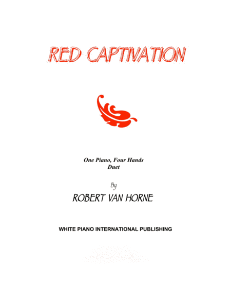RED CAPTIVATION by Robert Van Horne (Piano Duet) image number null