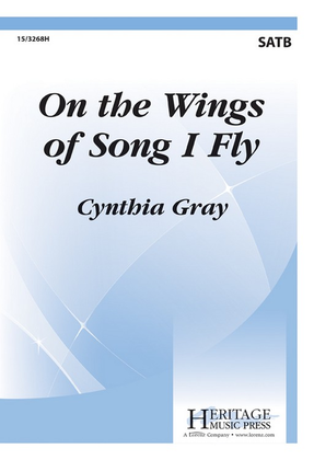 Book cover for On the Wings of Song I Fly