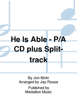 He Is Able - Performance/Accompaniment CD plus Split-track