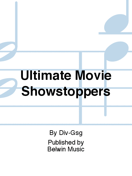 Ultimate Movie Showstoppers