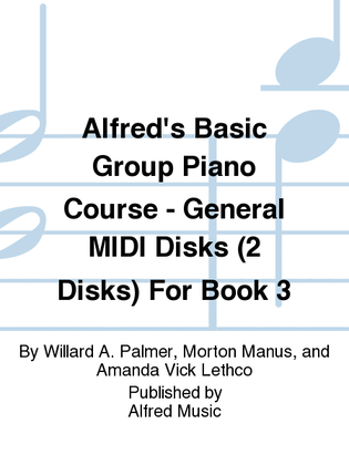 Book cover for Alfred's Basic Group Piano Course - General MIDI Disks (2 Disks) For Book 3