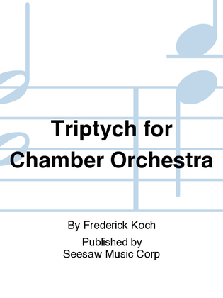 Triptych for Chamber Orchestra