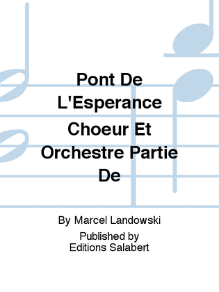Pont De L'Esperance Choeur Et Orchestre Partie De