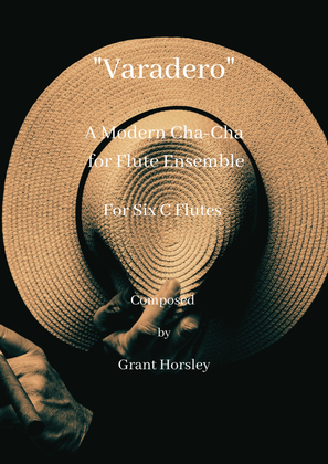 Book cover for "Varadero" A Modern Cha-Cha for Flute Ensemble- 6 C Flutes
