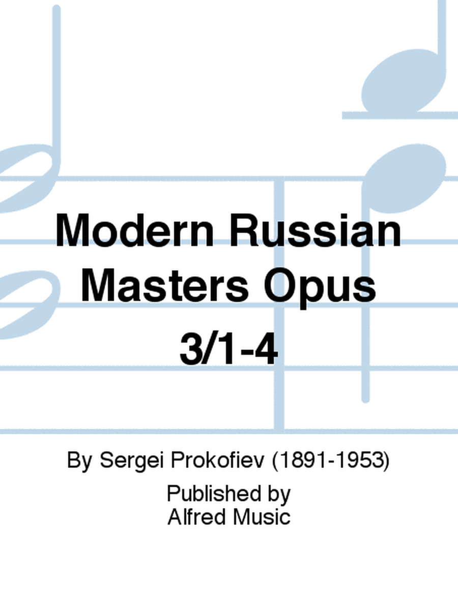 Modern Russian Masters Opus 3/1-4