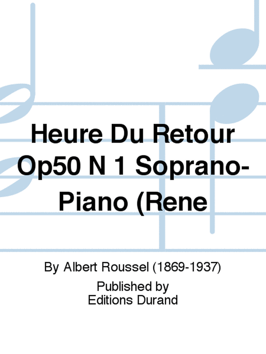 Heure Du Retour Op50 N 1 Soprano-Piano (Rene