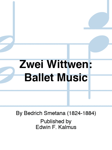 Zwei Wittwen: Ballet Music