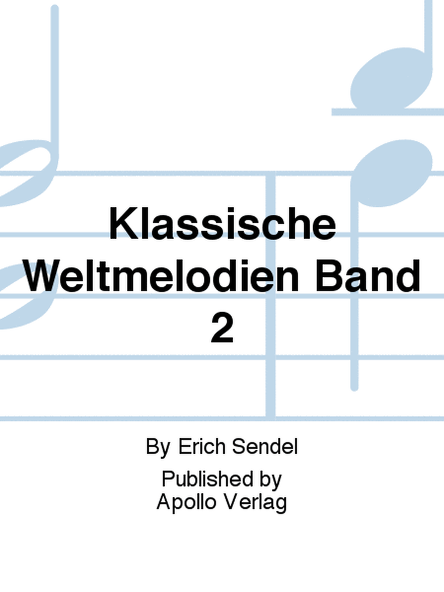 Klassische Weltmelodien Band 2