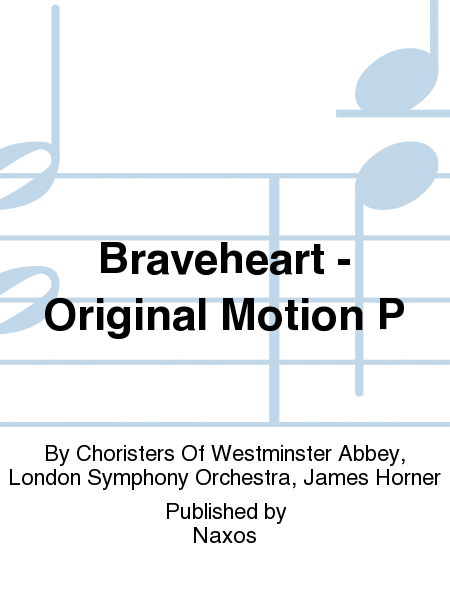 Braveheart - Original Motion P