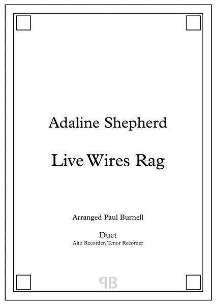 Live Wires Rag, arranged for duet: Alto and Tenor Recorder image number null