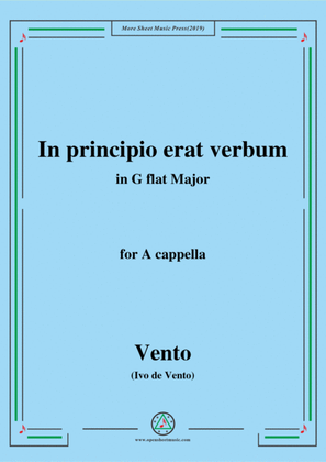 Vento-In principio erat verbum,in G flat Major,for A cappella