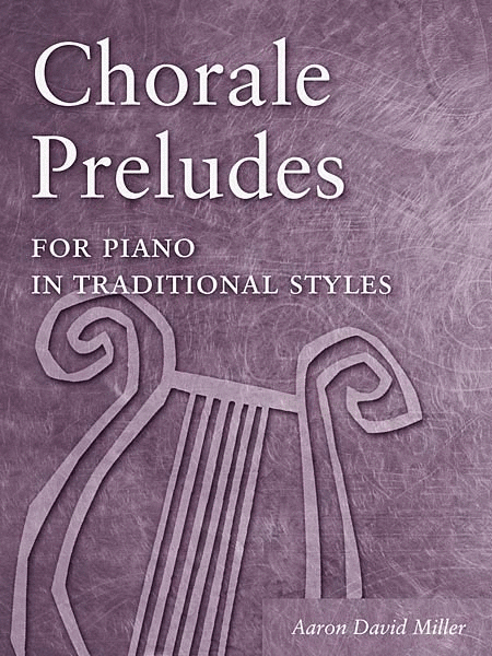 Chorale Preludes for Piano in Traditional Styles