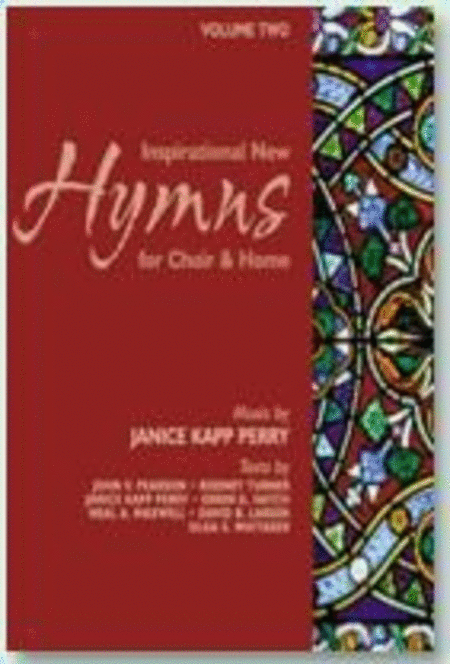 Inspirational New Hymns for Choir and Home - Vol 2