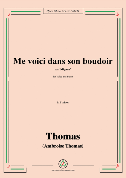 A. Thomas-Me voici dans son boudoir,from Mignon,in f minor,for Voice and Piano image number null
