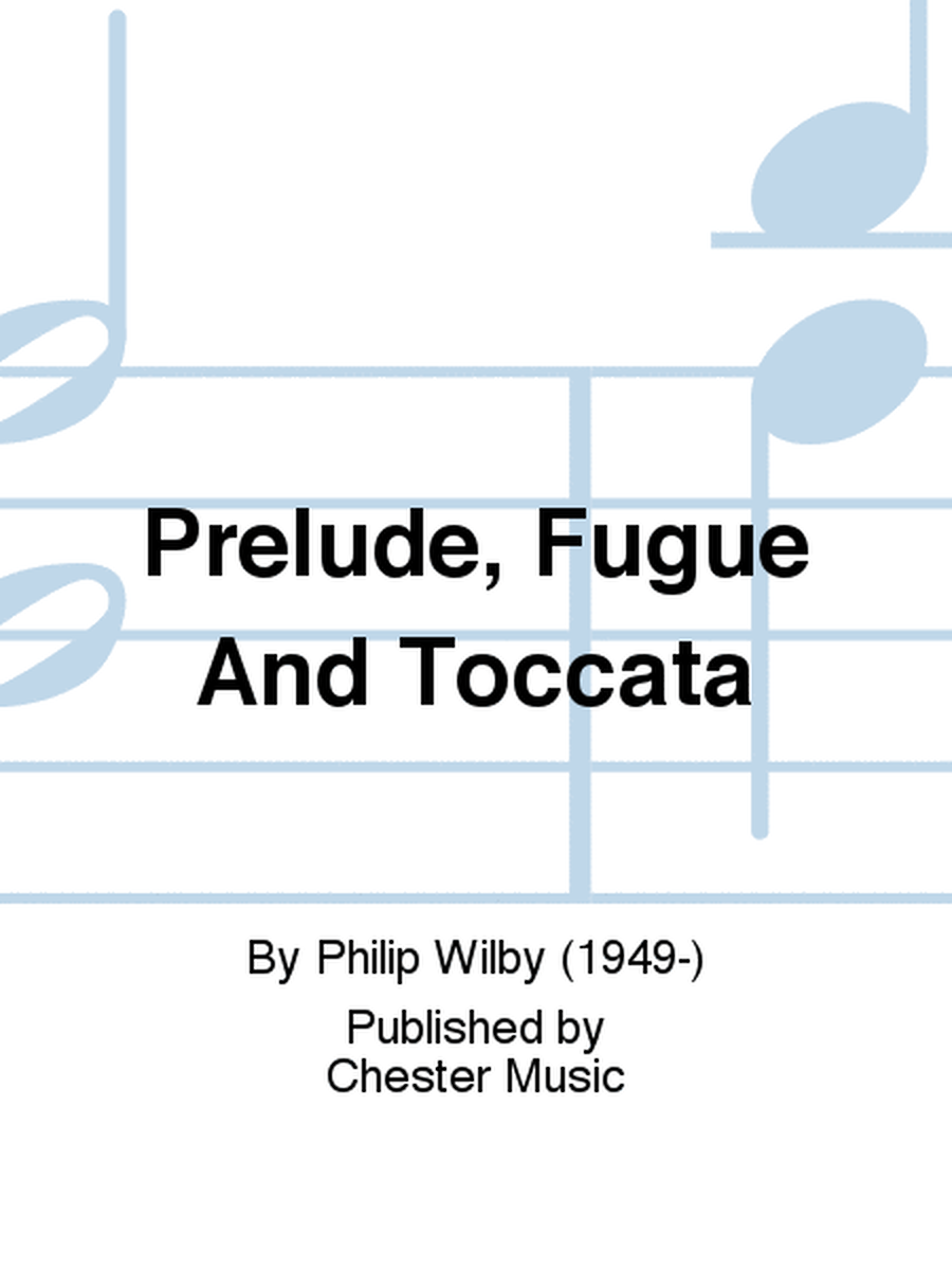 Prelude, Fugue And Toccata