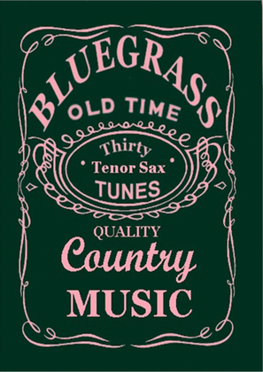 Book cover for 30 Bluegrass and Country Tunes for Tenor or Soprano Saxophone