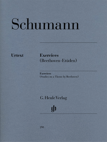 Robert Schumann: Exercises - Beethoven-Etudes (Freie Variationen on a theme by Beethoven)