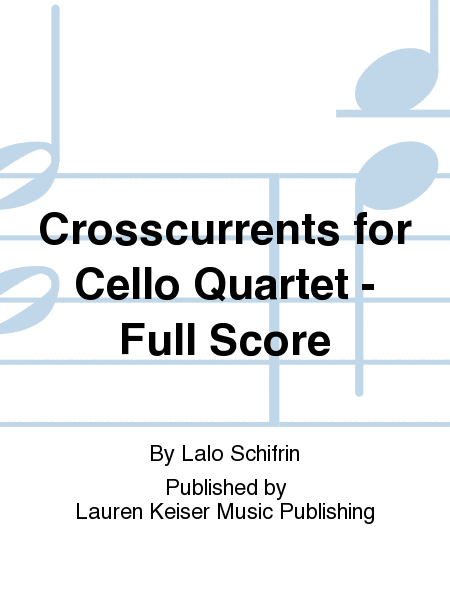 Crosscurrents for Cello Quartet - Full Score