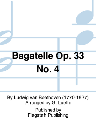 Bagatelle Op. 33 No. 4