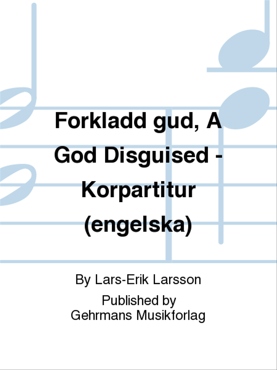 Forkladd gud, A God Disguised - Korpartitur (engelska) Choir scores gallery preview page 1