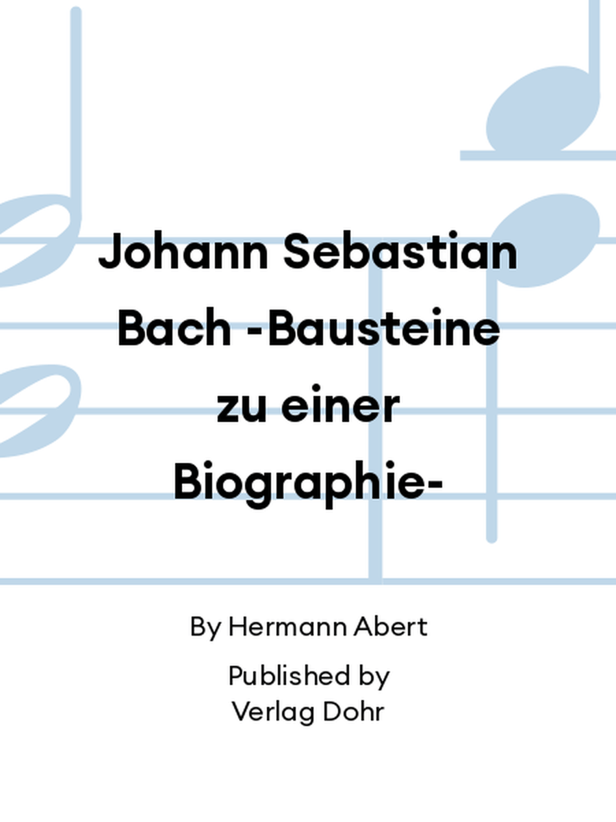 Johann Sebastian Bach -Bausteine zu einer Biographie- Collection / Songbook scores gallery preview page 1