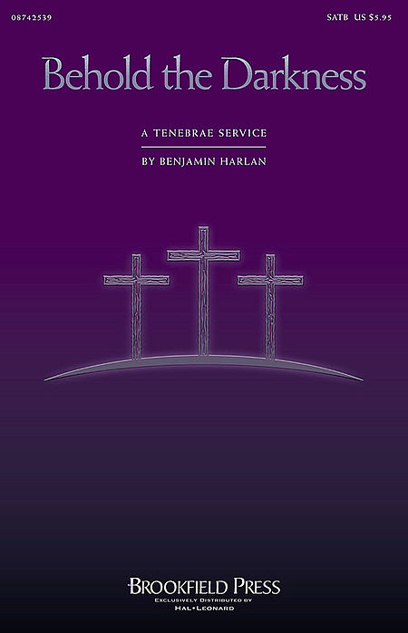 Behold the Darkness - A Tenebrae Service (Cantata)