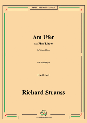 Richard Strauss-Am Ufer,in F sharp Major,Op.41 No.3,for Voice and Piano