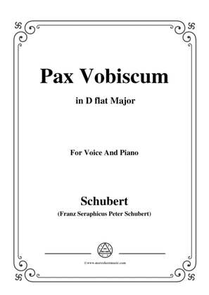 Schubert-Pax Vobiscum,in D flat Major,for Voice and Piano