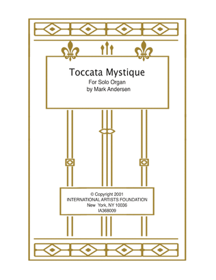 Toccata Mystique for Solo Organ by Mark Andersen
