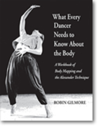 What Every Dancer Needs to Know about the Body
