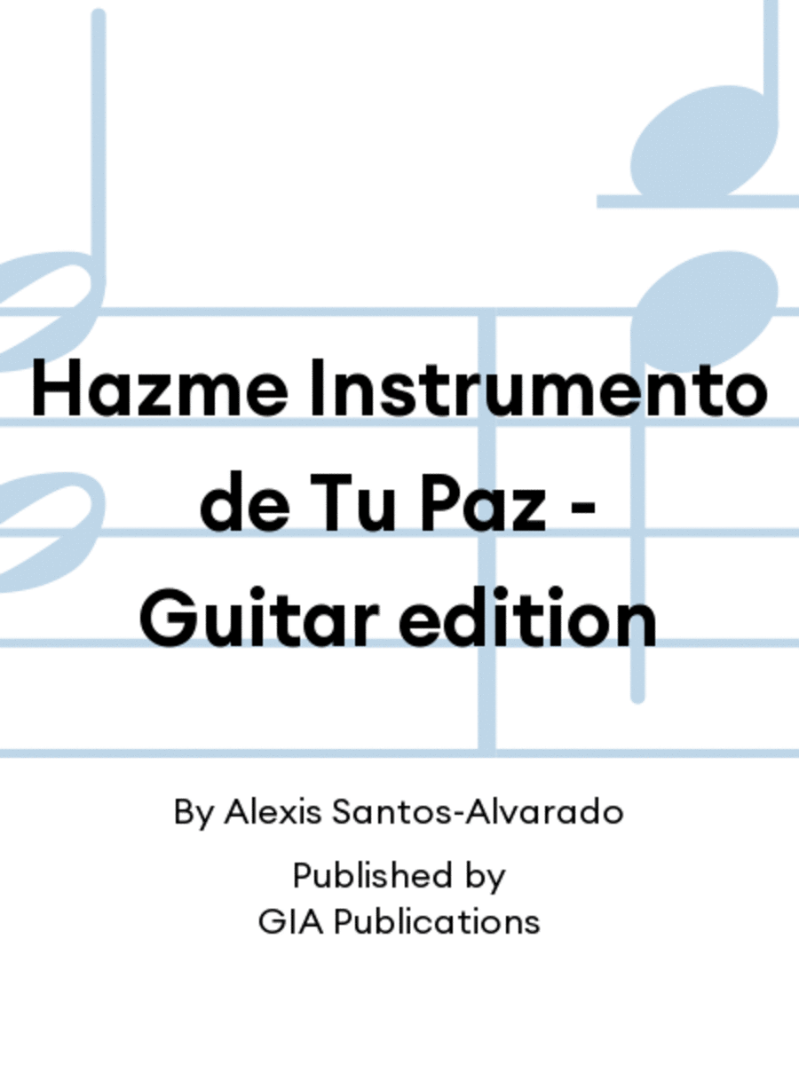 Hazme Instrumento de Tu Paz - Guitar edition