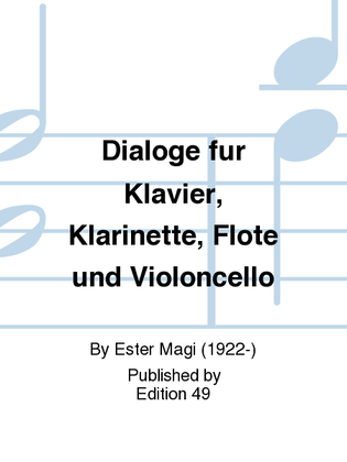Dialoge fur Klavier, Klarinette, Flote und Violoncello