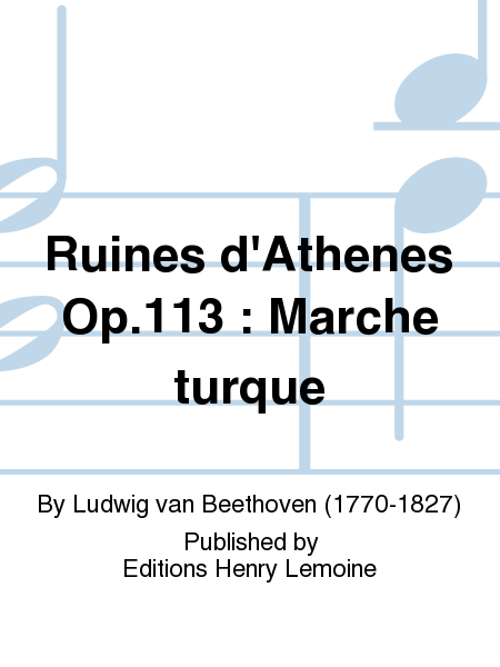 Ruines d'Athenes Op. 113: Marche turque