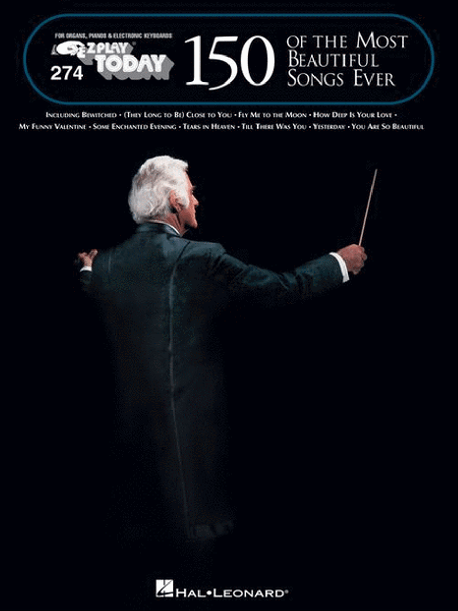 150 of the Most Beautiful Songs Ever (E-Z Play Edition)