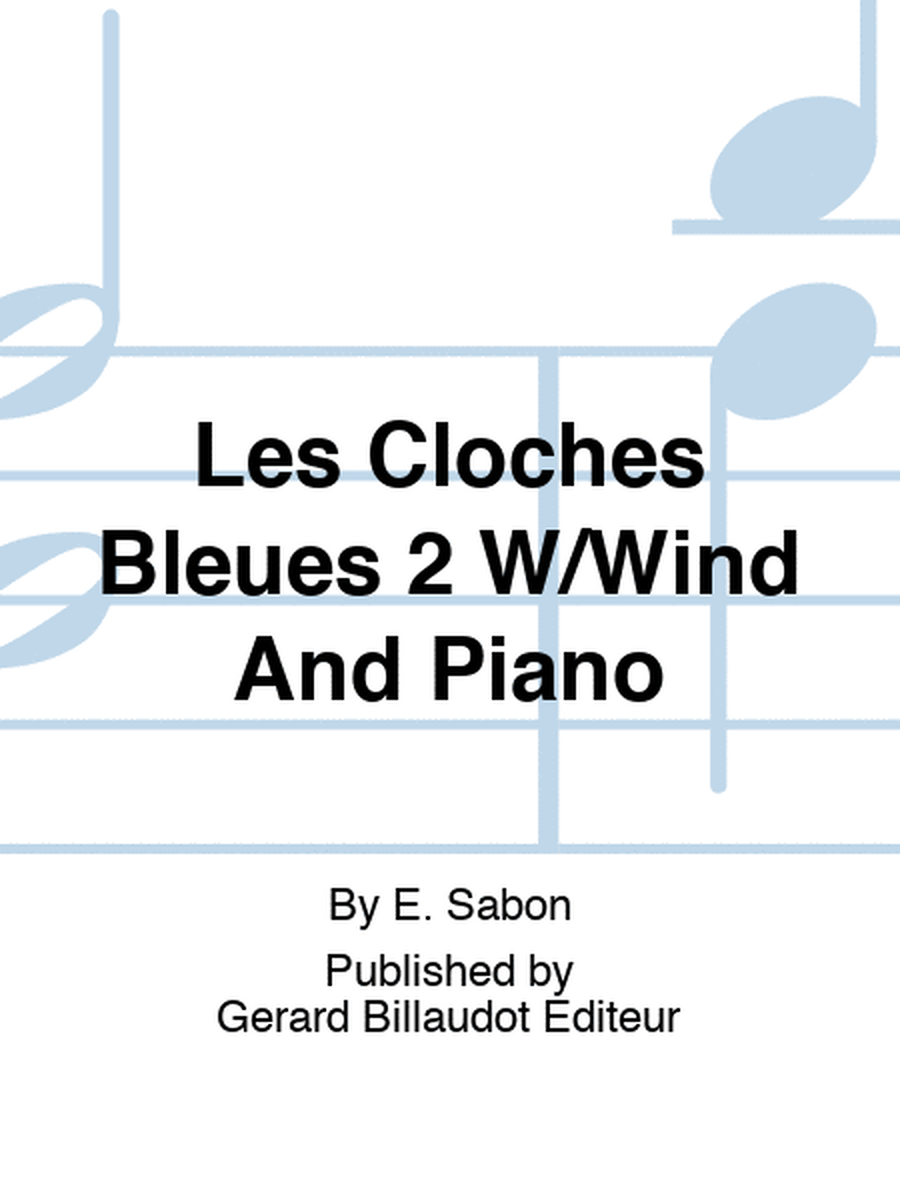 Les Cloches Bleues 2 W/Wind And Piano